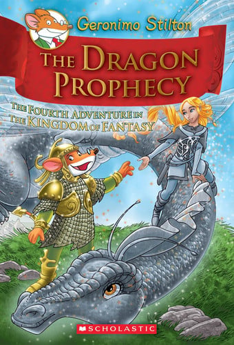 The dragon prophecy: the fourth adventure in the Kingdom of Fantasy