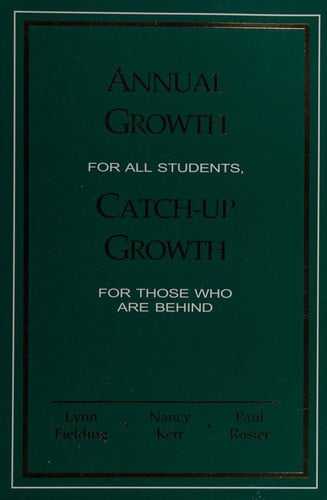 Annual Growth, Catch-up Growth Annual Growth for All Students, Catch-up Growth for Those Who Are Behind