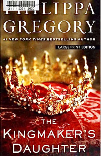 The Kingmakers Daughter (Cousins' War: Thorndike Press Large Print Basic)