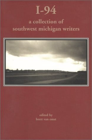 I-94 A Collection of Southwest Michigan Writers