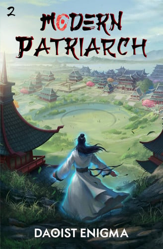 Modern Patriarch 2: A Xianxia Cultivation Progression Fantasy