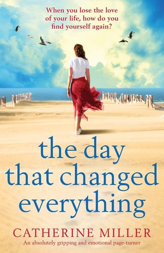 The Day that Changed Everything An Absolutely Gripping and Emotional Page Turner