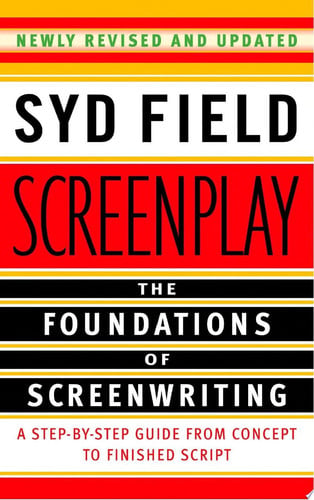 Screenplay: the foundations of screenwriting
