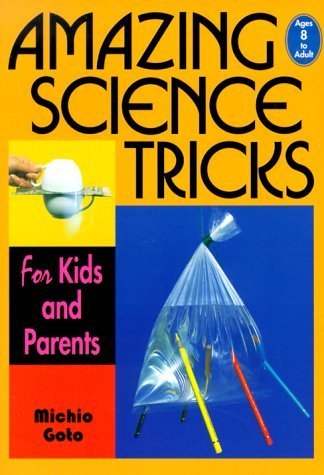 Amazing Science Tricks for Kids and Parents