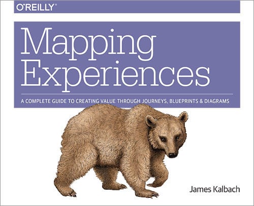 Mapping experiences : a guide to creating value through journeys, blueprints, and diagrams
