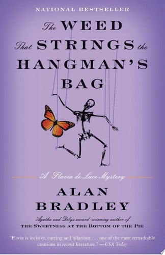 The weed that strings the hangman's bag: a Flavia de Luce mystery