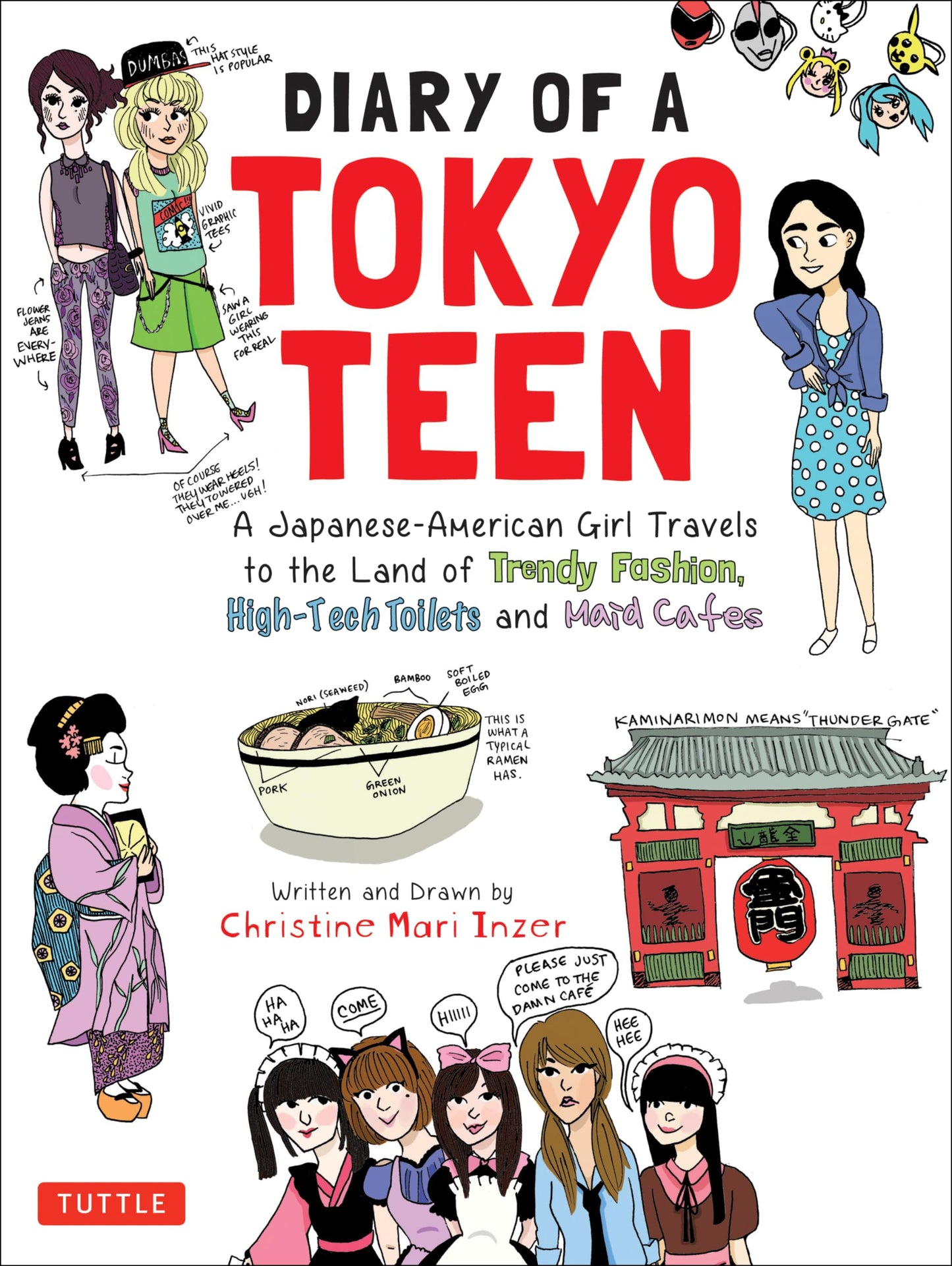 Diary of a Tokyo Teen: A Japanese-American Girl Travels to the Land of Trendy Fashion, High-Tech Toilets and Maid Cafes - 2573