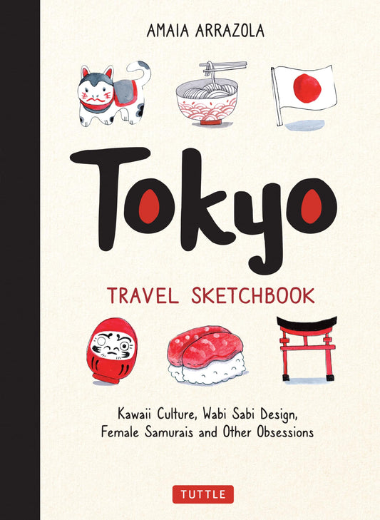 Tokyo Travel Sketchbook: Kawaii Culture, Wabi Sabi Design, Female Samurais and Other Obsessions - 2166
