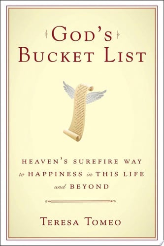 God's bucket list: heaven's sure fire way to happiness in this life and beyond