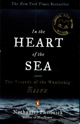 In the heart of the sea: the tragedy of the whaleship Essex
