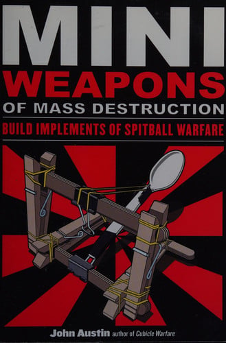 Mini Weapons of Mass Destruction Build Implements of Spitball Warfare