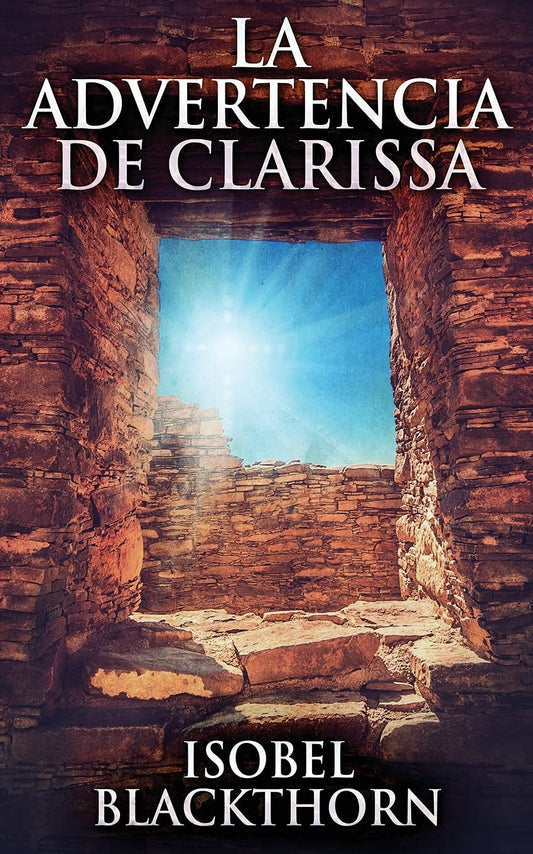 La Advertencia de Clarissa (Spanish Edition)