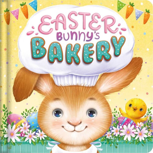 Easter Bunny's Bakery Padded Board Book