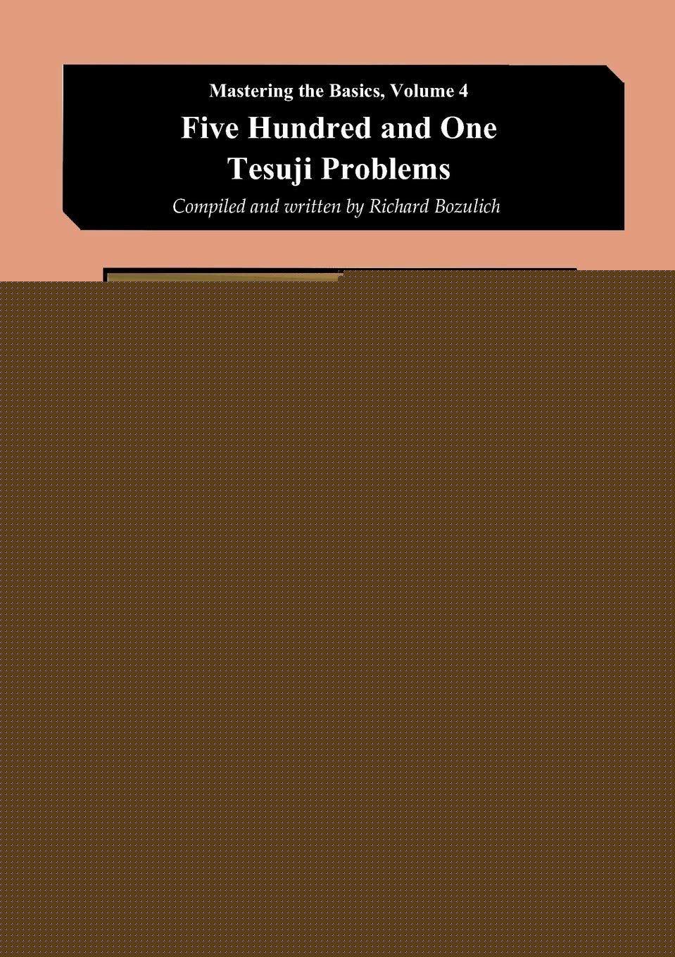 Five Hundred and One Tesuji Problems (Mastering the Basics) - 2705