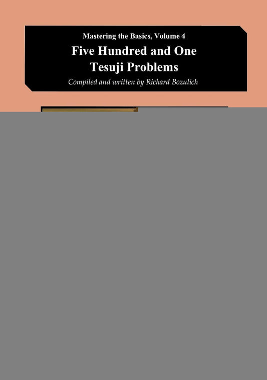 Five Hundred and One Tesuji Problems (Mastering the Basics) - 2705