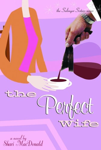 The perfect wife: a romantic comedy