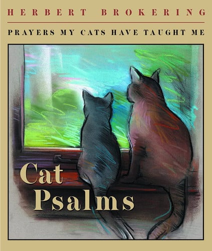Cat Psalms Prayers My Cats Have Taught Me