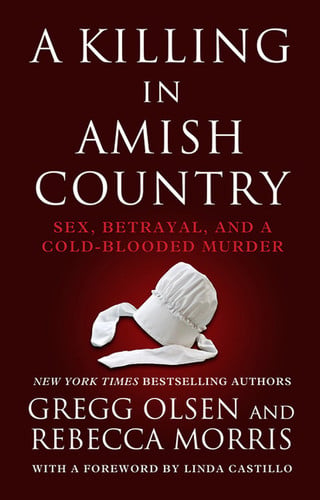 A Killing in Amish Country Sex, Betrayal, and a Cold-blooded Murder