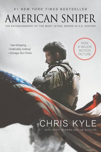 American Sniper [Movie Tie-in Edition] The Autobiography of the Most Lethal Sniper in U.S. Military History