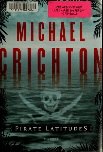 Pirate latitudes: a novel