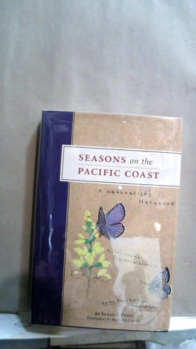 Seasons on the Pacific Coast: a naturalist's notebook