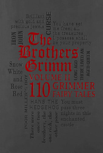 The Brothers Grimm. Volume II. 110 Grimmer Fairy Tales