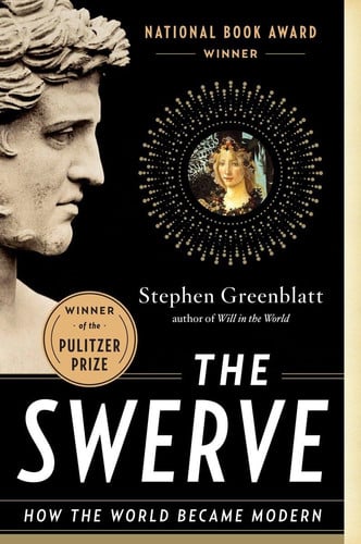 The Swerve How The World Became Modern
