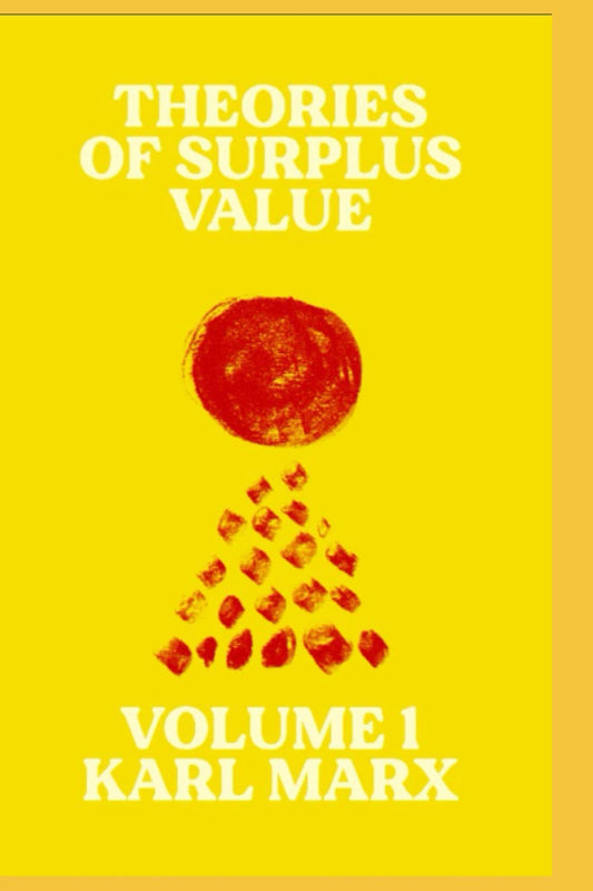 Theories of Surplus Value : Volume I - 5383