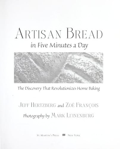 Artisan bread in five minutes a day: the discovery that revolutionizes home baking