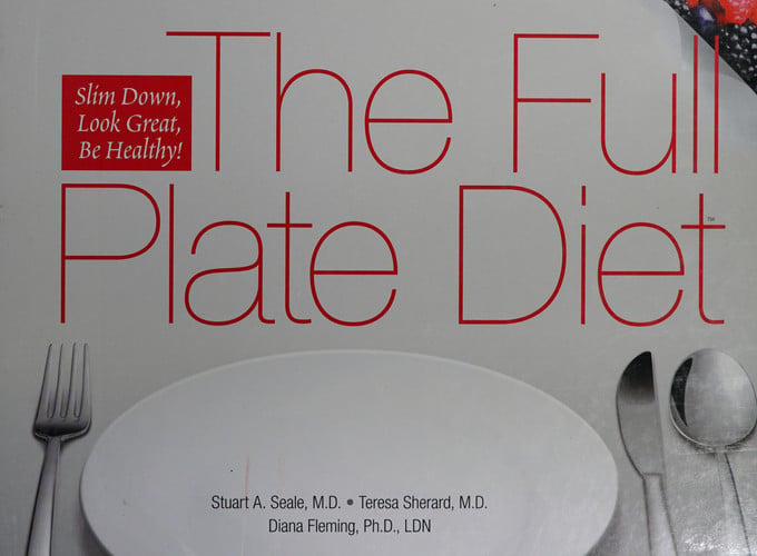 The Full Plate Diet Slim Down, Look Great, be Healthy!