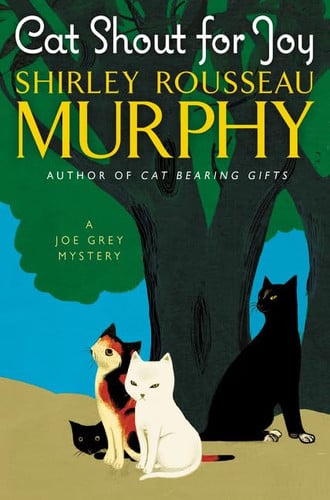 Cat shout for joy: a Joe Grey mystery