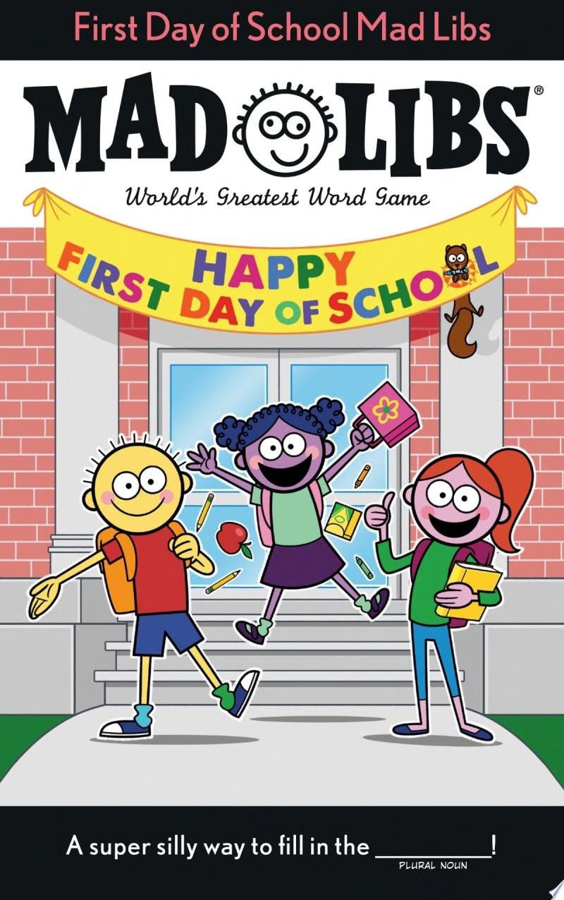 First Day of School Mad Libs World's Greatest Word Game