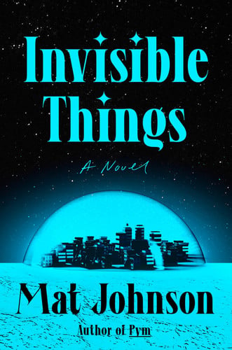 Invisible things: a novel
