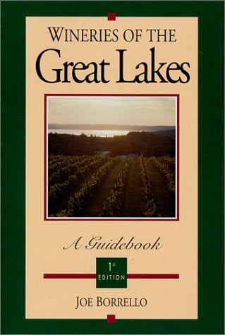 Wineries of the Great Lakes: a guidebook