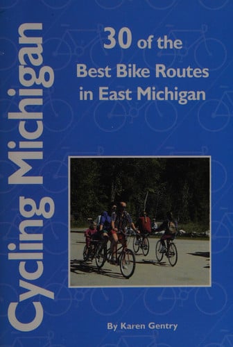 Cycling east Michigan: 30 of the best bike routes in east Michigan