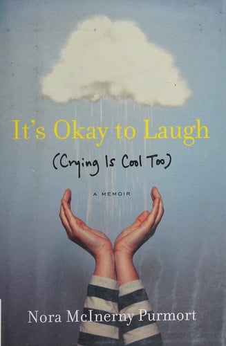 It's ok to laugh: (crying is cool, too)
