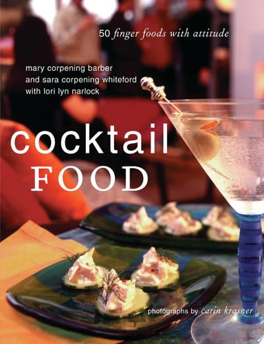 Cocktail Food 50 Finger Foods with Attitude