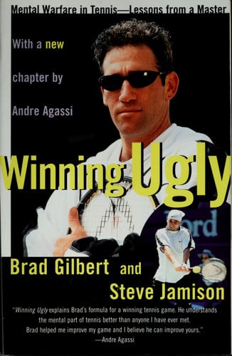 Winning ugly: mental warfare in tennis - lessons from a master