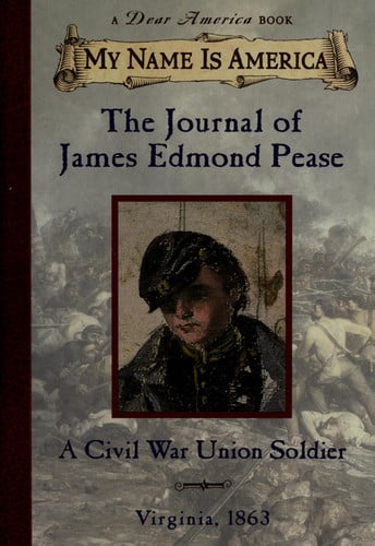 The journal of James Edmond Pease, a Civil War Union soldier
