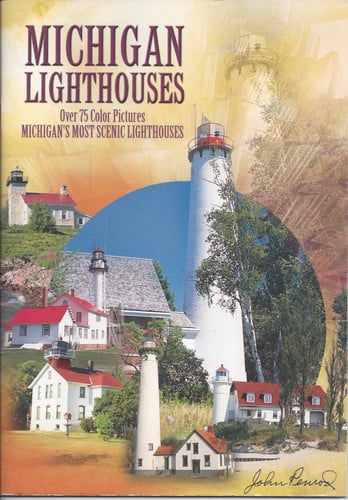 Michigan Lighthouses 76 Color Pictures Covering Michigan's Most Scenic Lighthouses