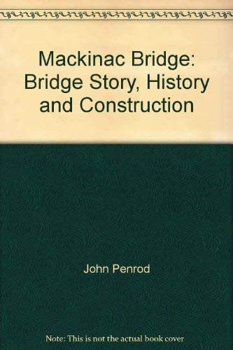 Mackinac Bridge: bridge story : history & construction