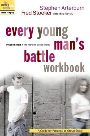 Every Young Man's Battle Strategies for Victory in the Real World of Sexual Temptation
