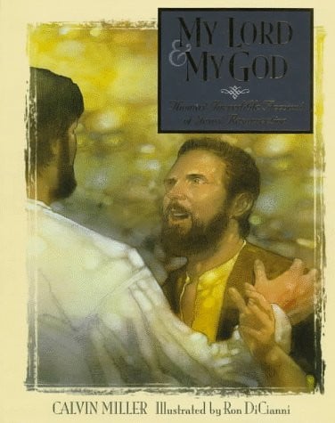 My Lord & My God Thomas' Incredible Account of Jesus' Resurrection