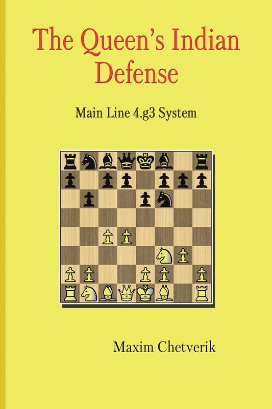 The Queen's Indian Defense: Main Line 4.g3 System - 7789