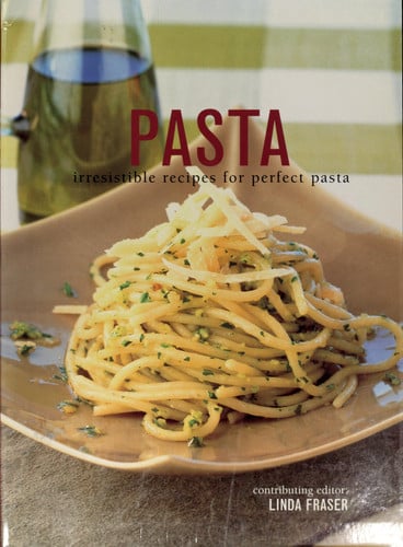 Pasta Irresistible Recipes for Perfect Pasta