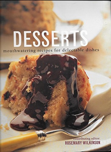 Desserts Mouthwatering Recipes for Delectable Dishes