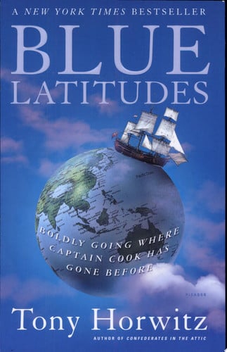 Blue Latitudes Boldly Going Where Captain Cook Has Gone Before