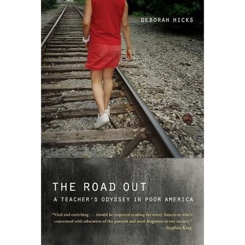 The Road Out: A Teacher's Odyssey in Poor America