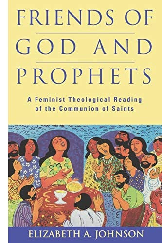 Friends of God and prophets: a feminist theological reading of the communion of saints