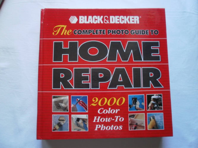 The complete photo guide to home repair: 2000 color how-to photos